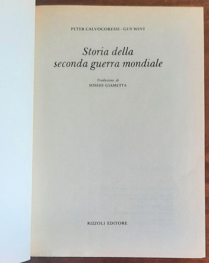 Storia della Seconda Guerra Mondiale. 1939-1945 i sei anni che hanno sconvolto il mondo