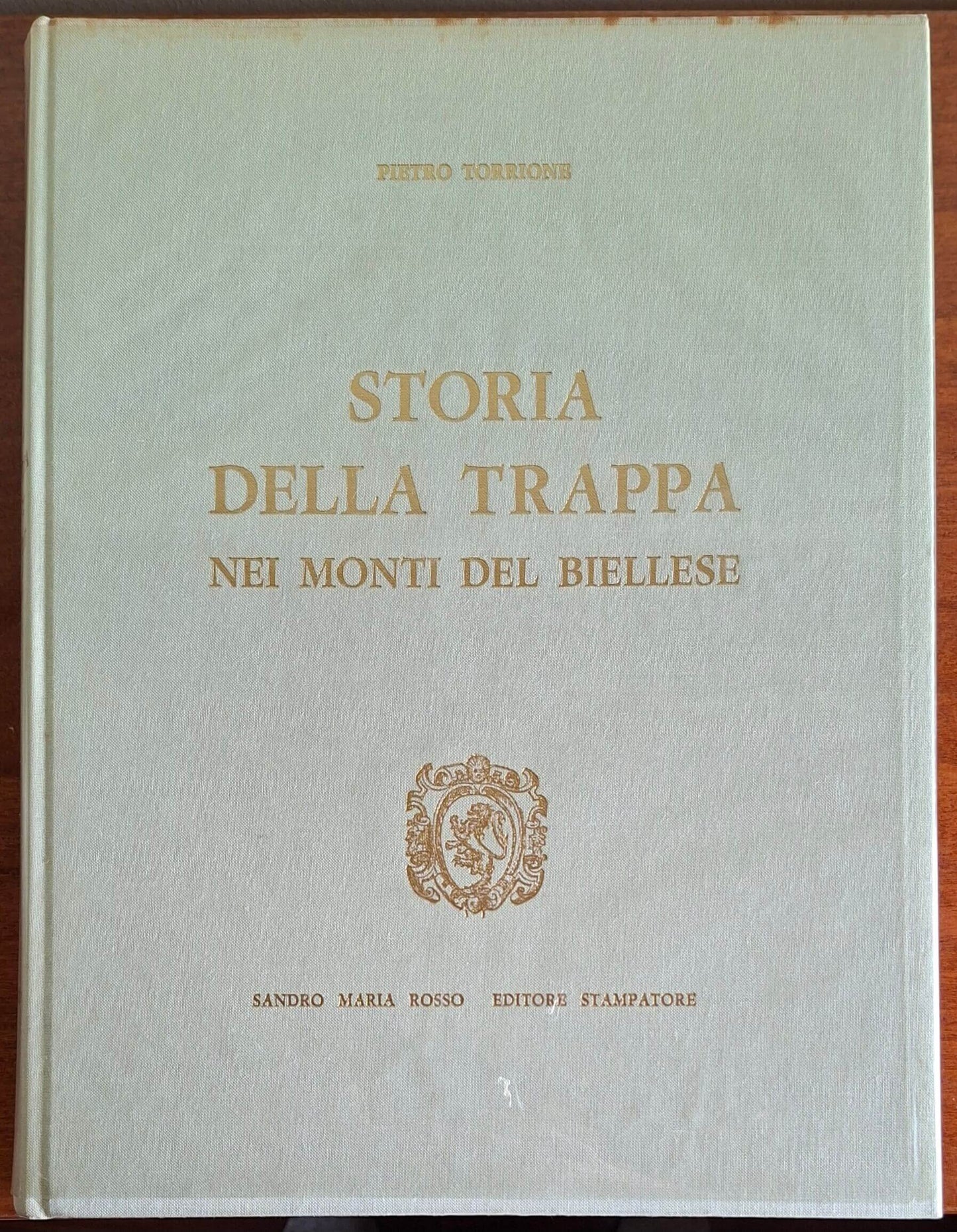 Storia della Trappa nei Monti del Biellese - Pietro Torrione