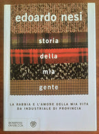 Storia della mia gente. La rabbia e l’amore della mia vita da industriale di provincia