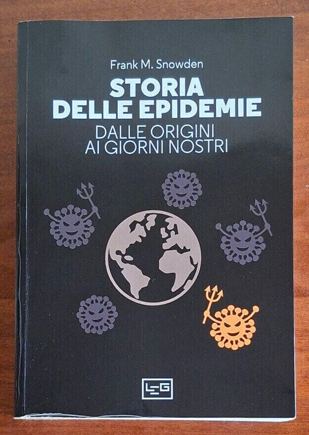 Storia delle epidemie. Dalle origini ai nostri giorni - LEG