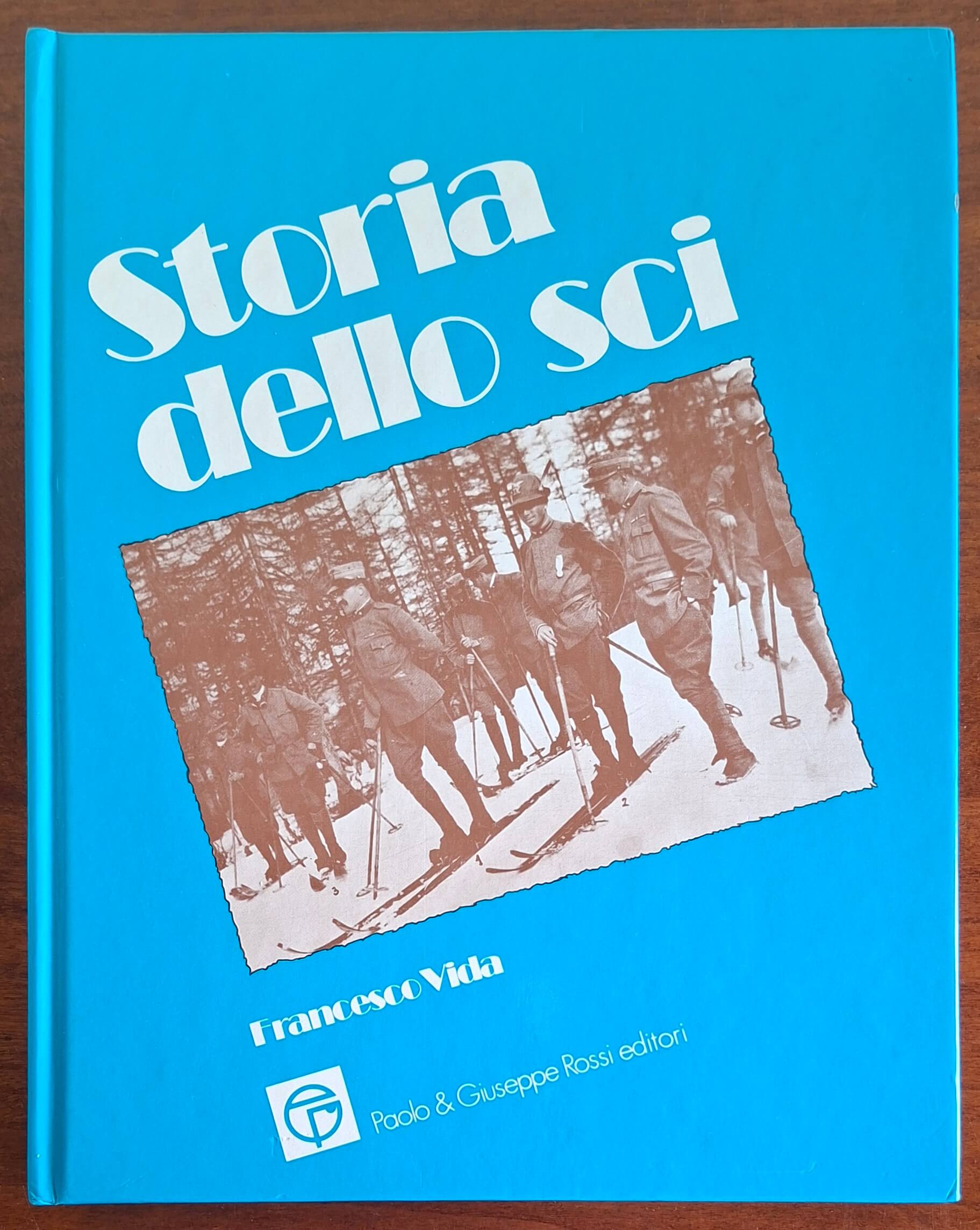 Storia dello sci - vol. 01 - Francesco Vida