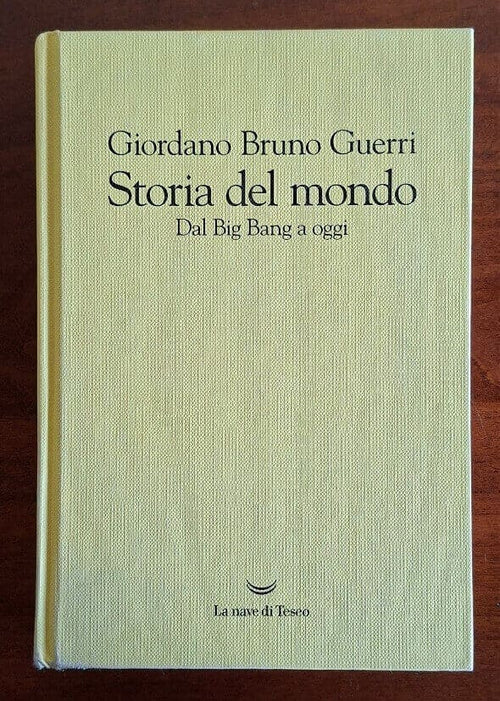 Storia del mondo. Dal Big Bang a oggi - Giordano Bruno Guerri