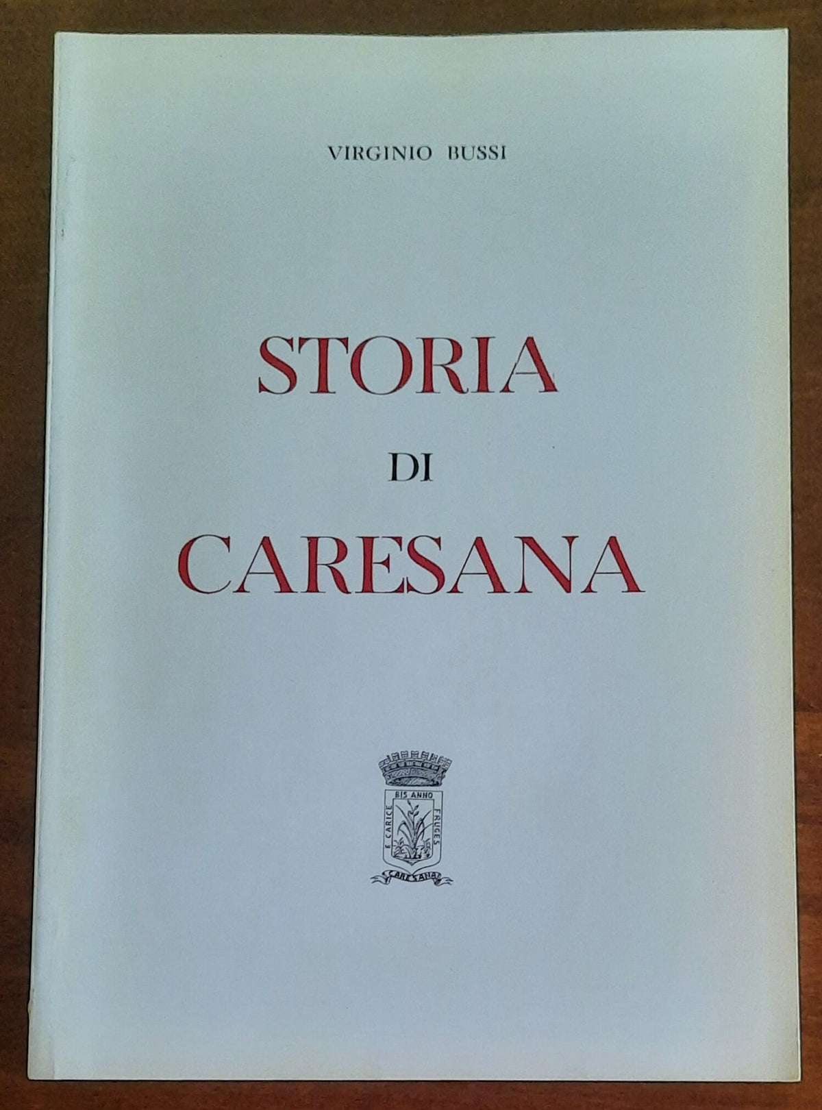 Storia di Caresana - di Virginio Bussi