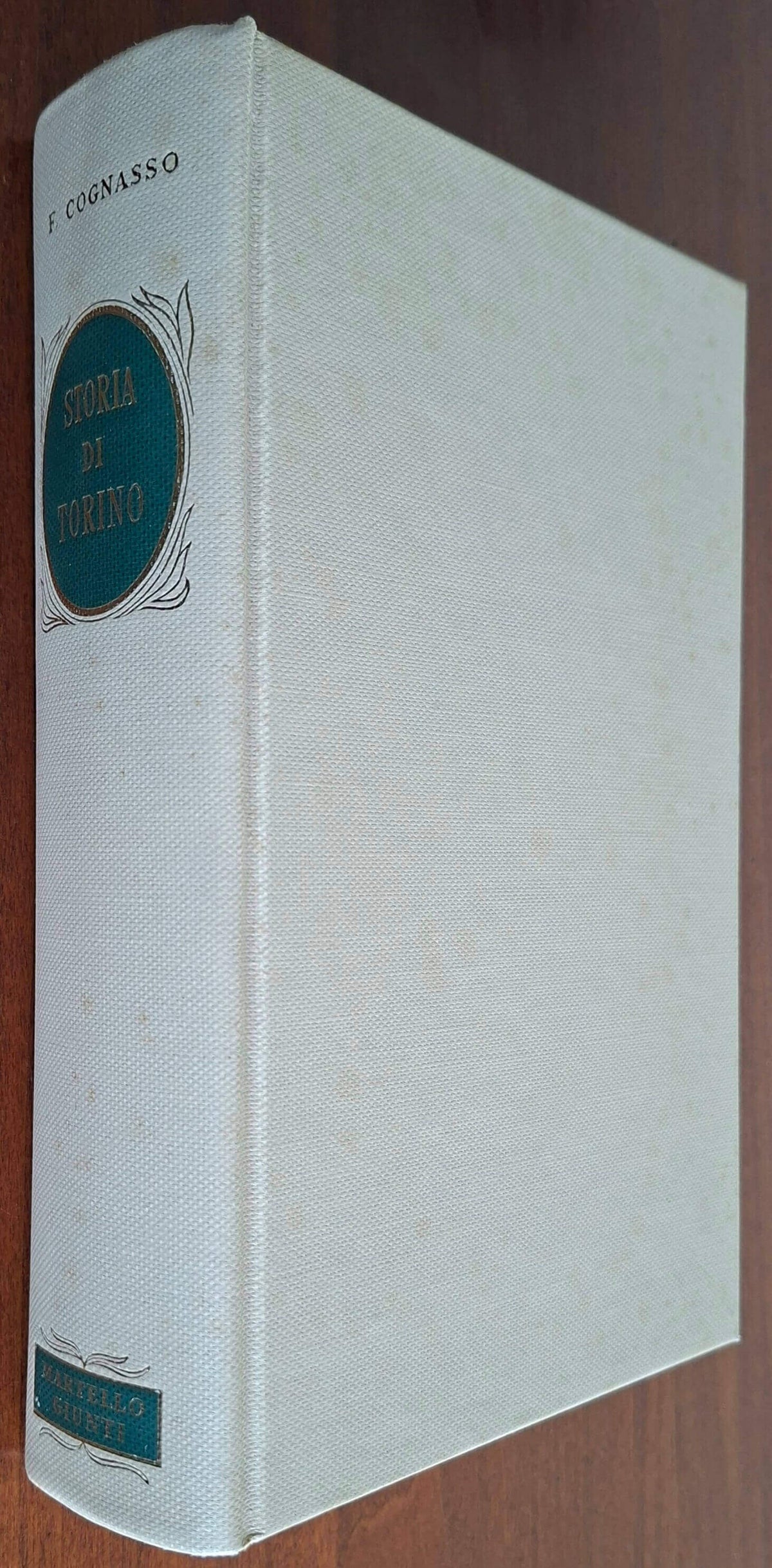 Storia di Torino - Francesco Cognasso - Aldo Martello Giunti Editore