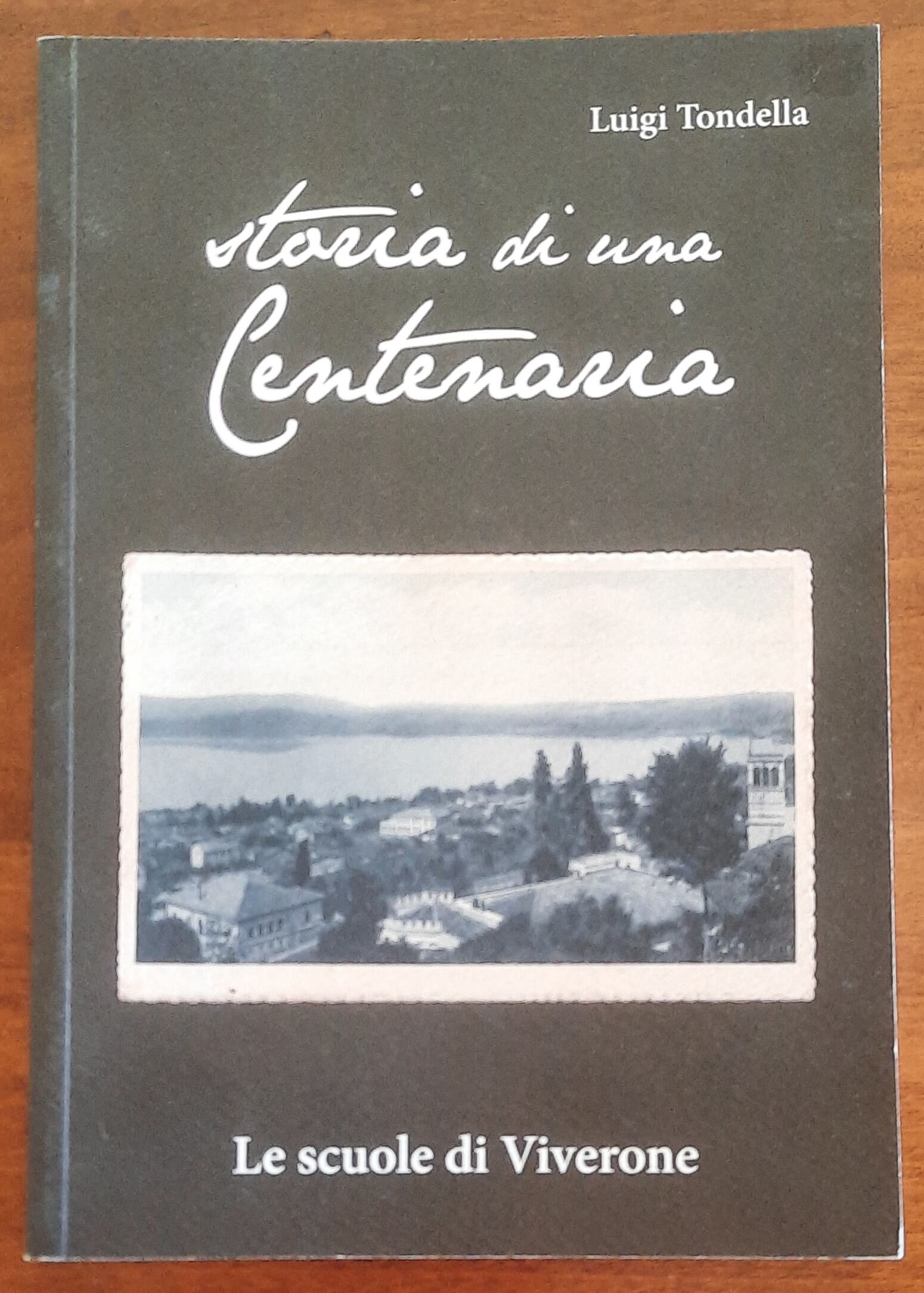 Storia di una Centenaria. Le scuole di Viverone - di Luigi Tondella