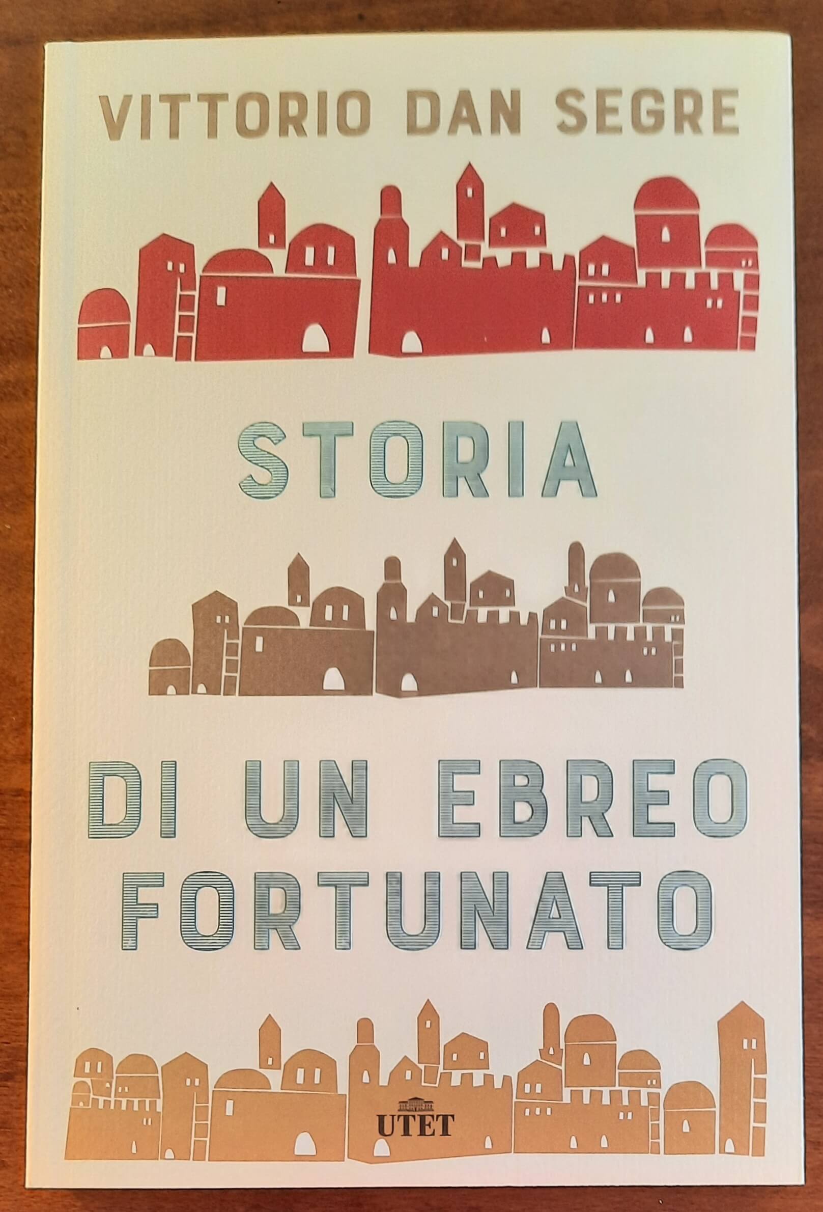 Storia di un ebreo fortunato - di Vittorio Dan Segre