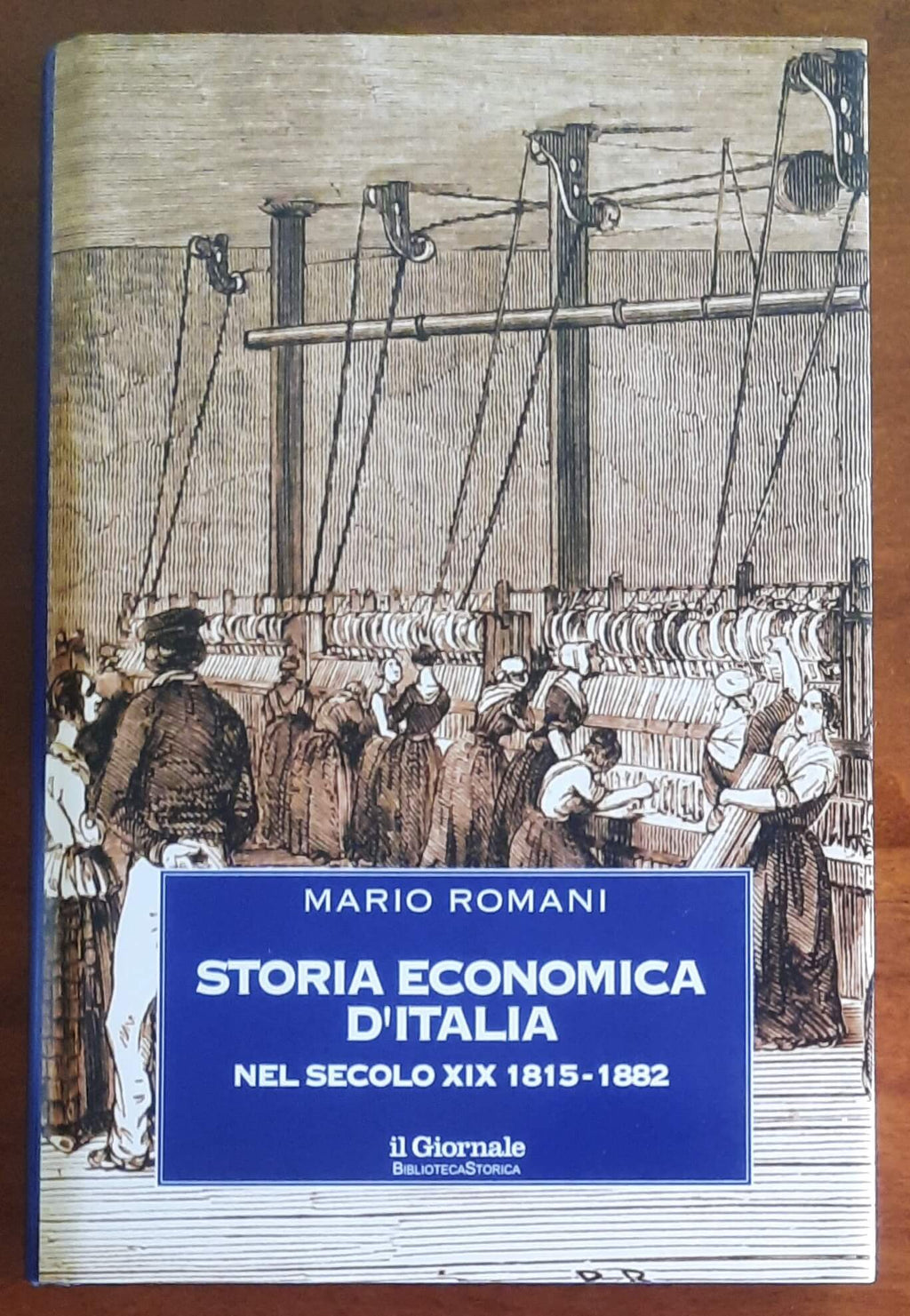Storia economica d’Italia nel secolo XIX 1815 - 1882 - Biblioteca Storica
