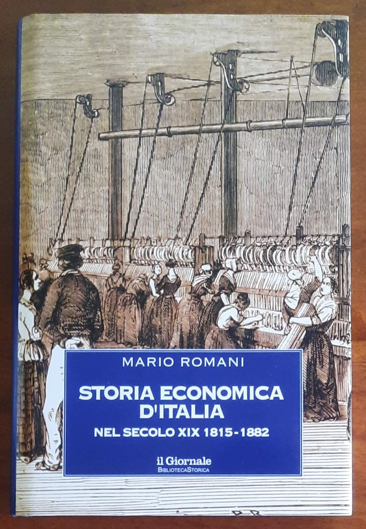 Storia economica d’Italia nel secolo XIX 1815 - 1882 - Biblioteca Storica