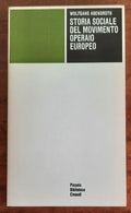 Storia sociale del movimento operaio europeo - Einaudi