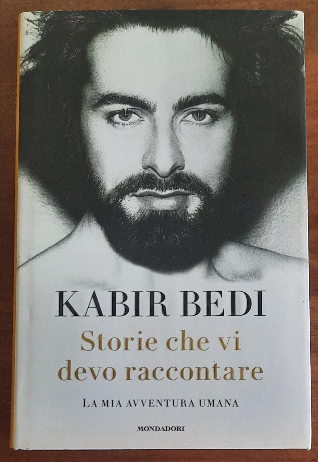 Storie che vi devo raccontare. La mia avventura umana - di Kabir Bedi