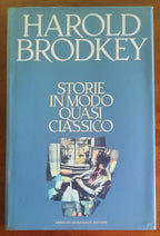 Storie in modo quasi classico - di Harold Brodkey