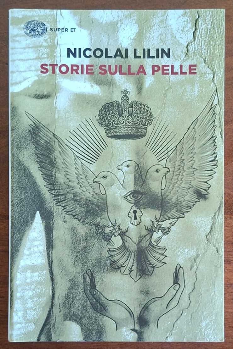 Storie sulla pelle - Nicolai Lilin - Einaudi (Super ET)