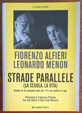 Strade parallele (la scuola, la vita). Dialogo tra un insegnante degli anni '70 e uno studente di oggi