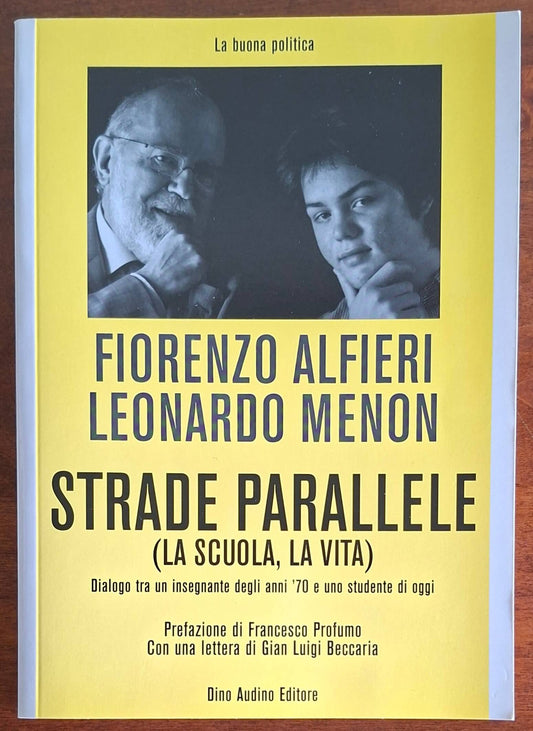 Strade parallele (la scuola, la vita). Dialogo tra un insegnante degli anni '70 e uno studente di oggi