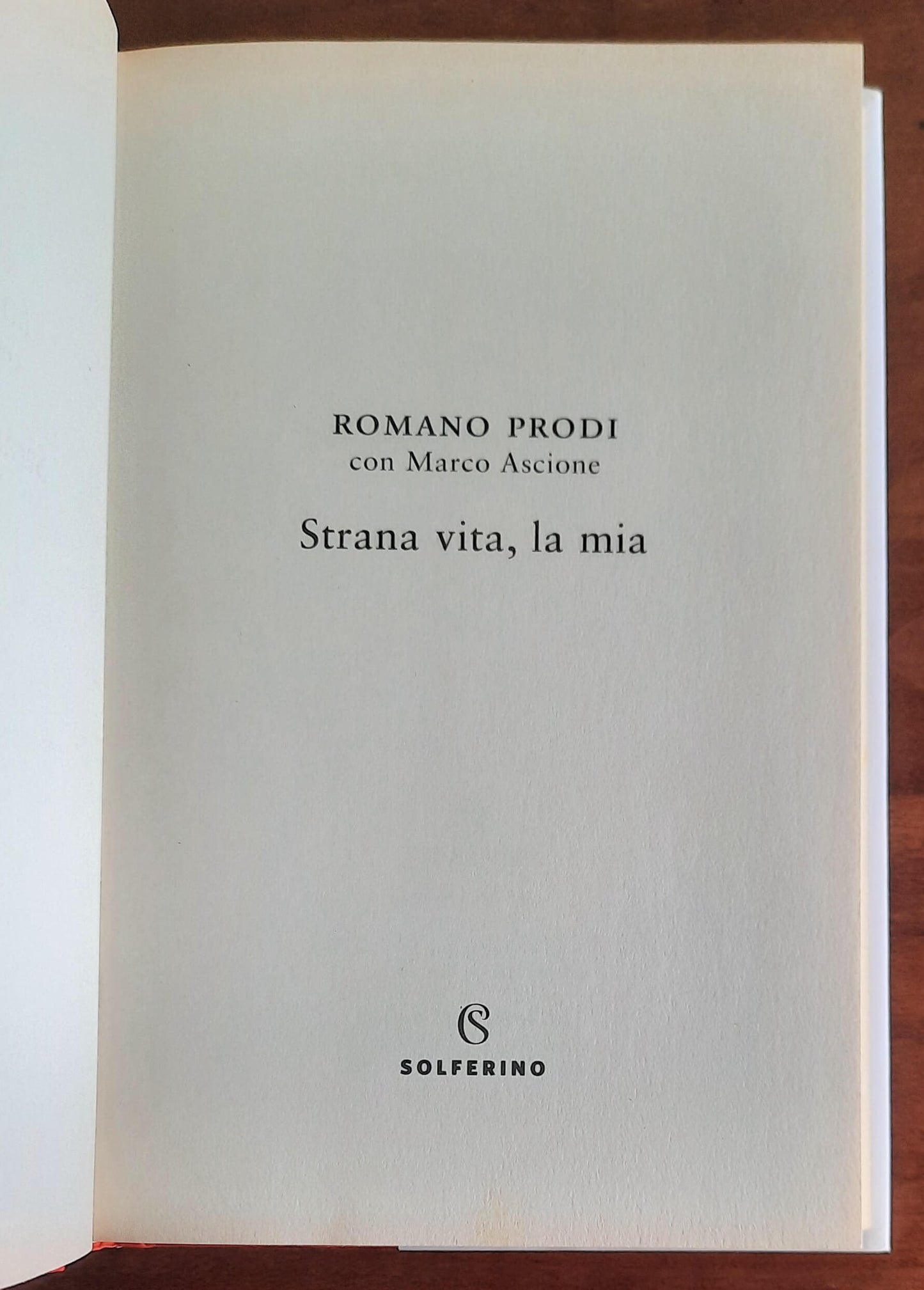 Strana vita, la mia - Romano Prodi Con Marco Ascione - Solferino