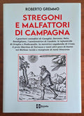 Stregoni e malfattori di campagna - Roberto Gremmo