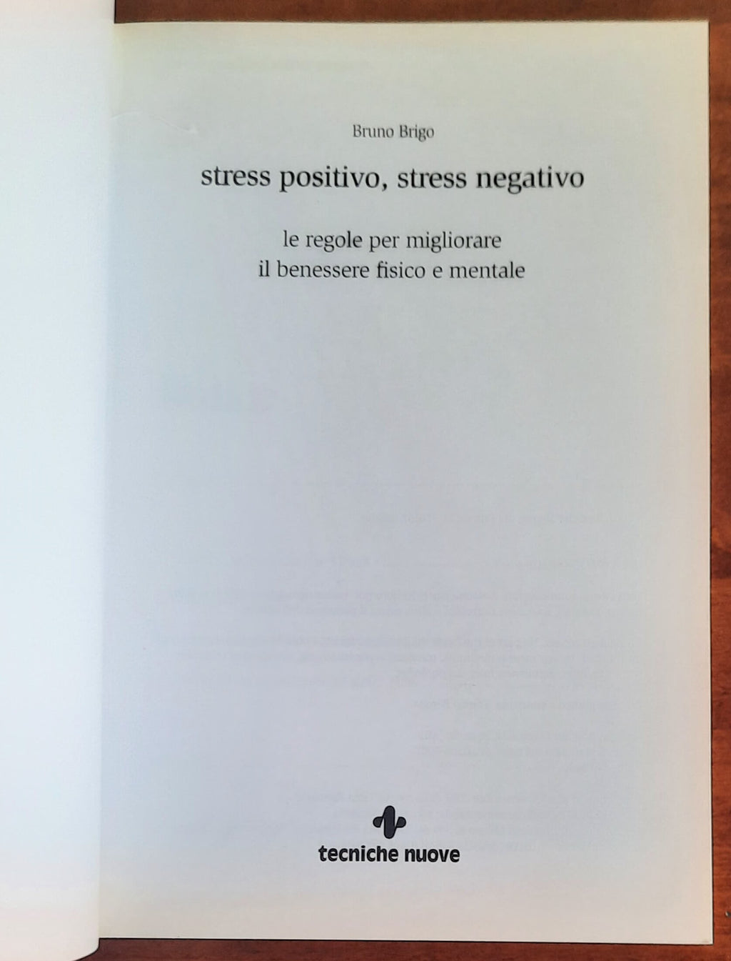 Stress positivo, stress negativo. Le regole per migliorare il benessere fisico e mentale