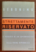 Strettamente riservato: le memorie di un superministro della Prima Repubblica