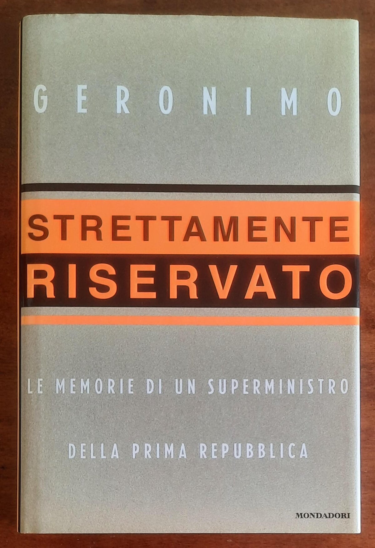 Strettamente riservato: le memorie di un superministro della Prima Repubblica