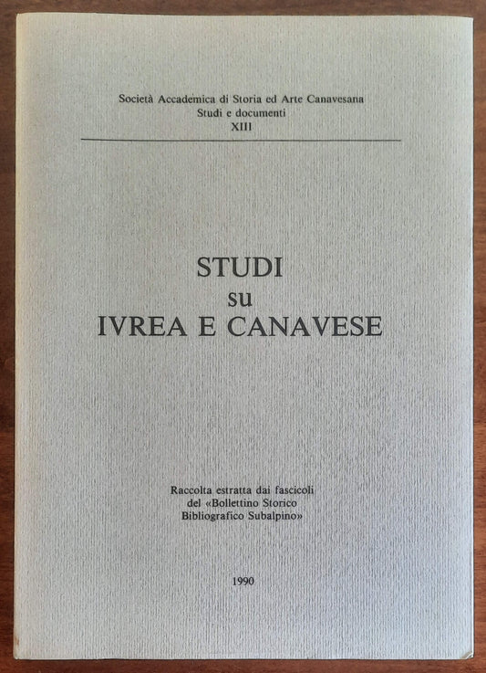 Studi su Ivrea e Canavese - Tipografia Ferraro - Storia ed Arte Canavesana