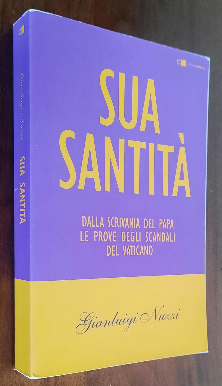 Sua Santità. Dalla scrivania del papa le prove degli scandali del Vaticano