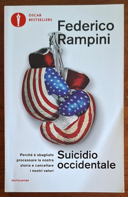 Suicidio occidentale. Perché è sbagliato processare la nostra storia e cancellare i nostri valori