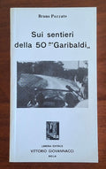 Sui sentieri della 50° Garibaldi - Bruno Pozzato - Giovannacci