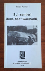 Sui sentieri della 50° Garibaldi - Bruno Pozzato - Giovannacci