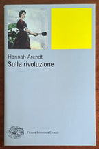 Sulla rivoluzione - Hannah Arendt - Einaudi