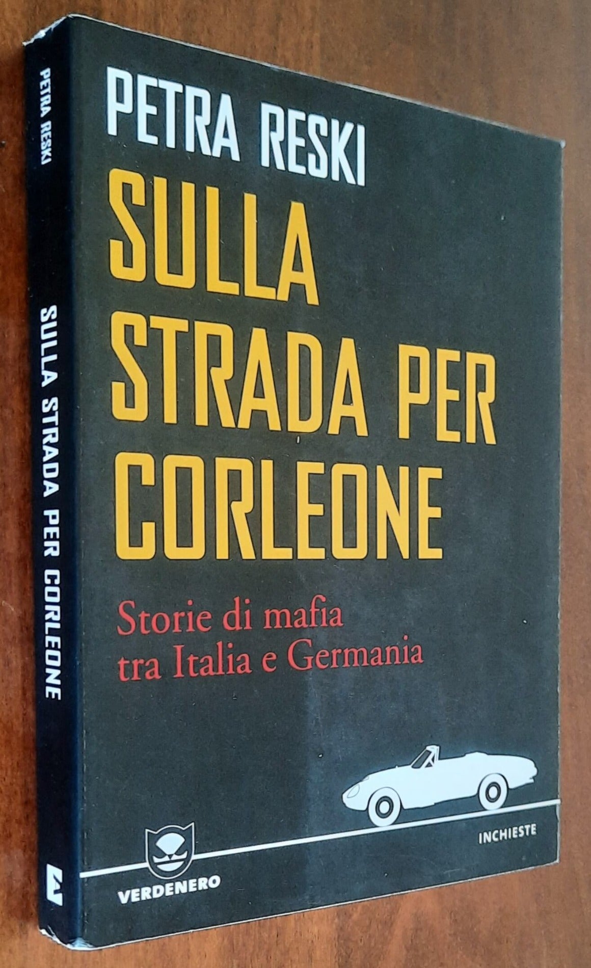 Sulla strada per Corleone. Storie di mafia tra Italia e Germania