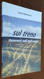Sul treno. Muoversi nell’ambiente - Libreria Biellese