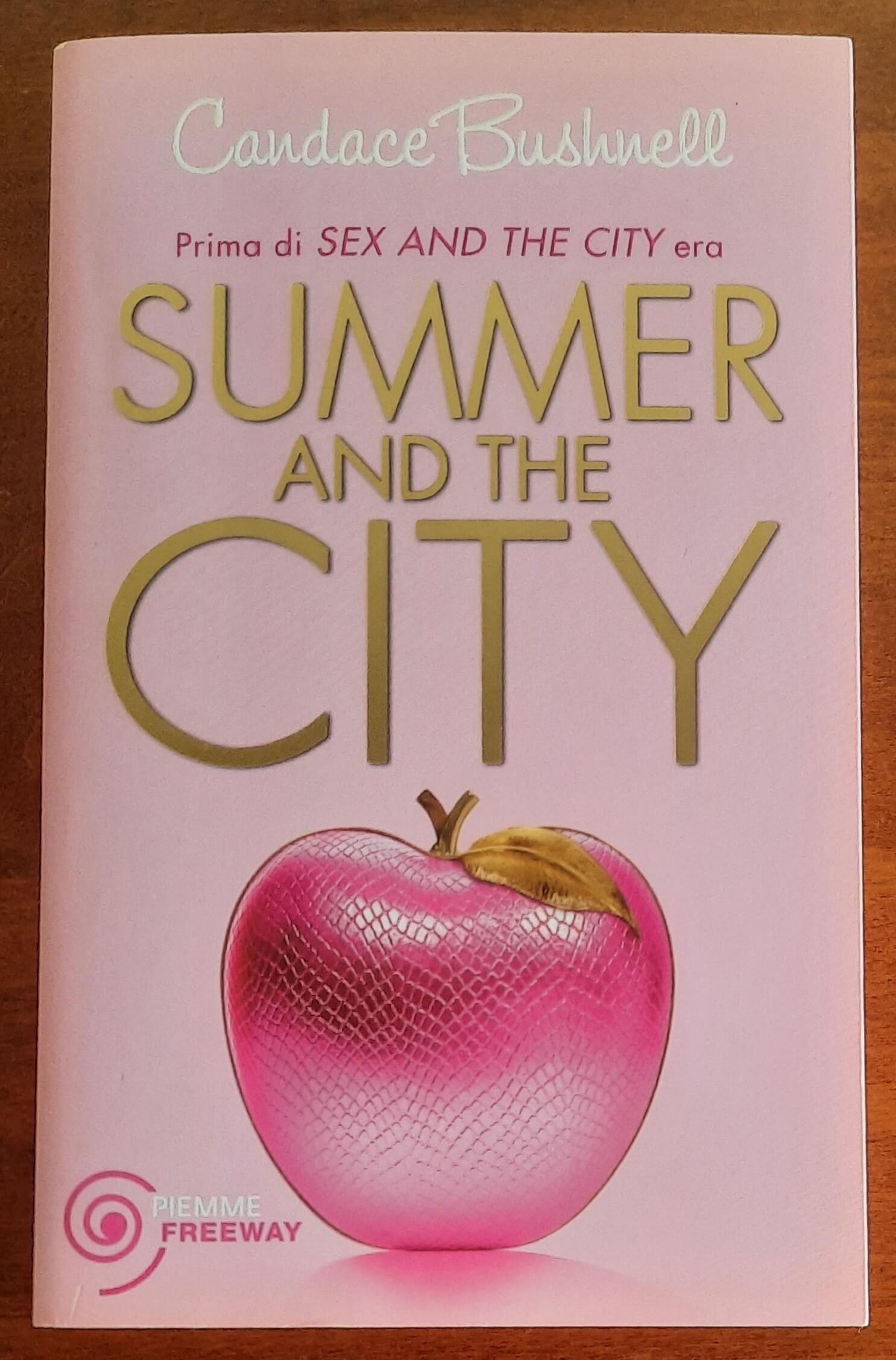 Summer and the City - di Candace Bushnell - Piemme