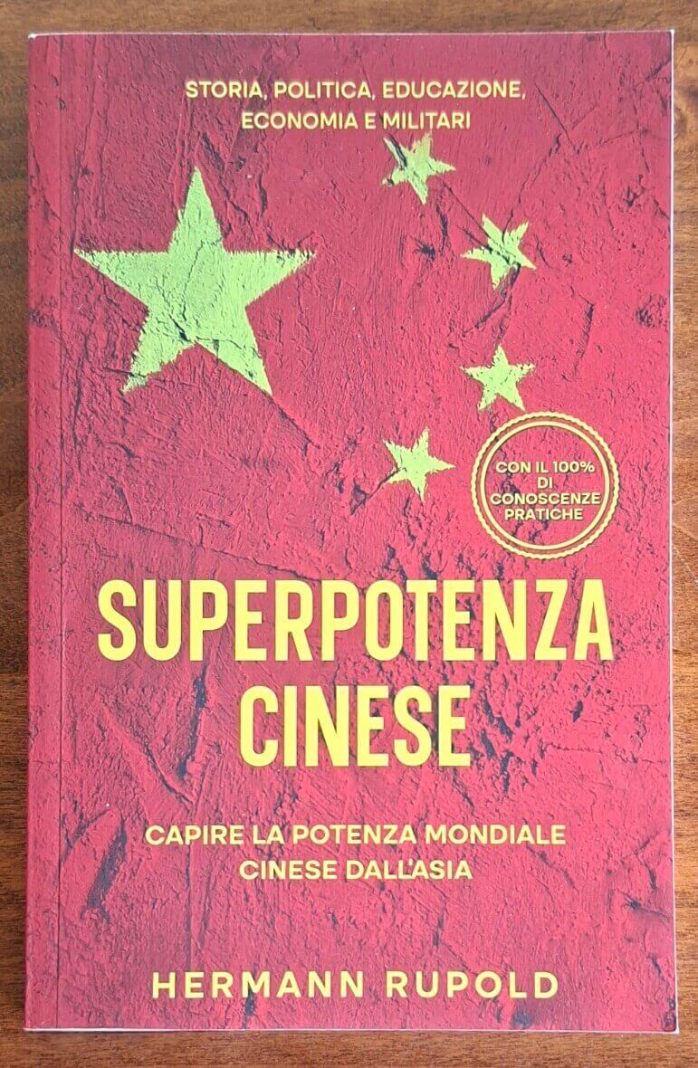 Superpotenza cinese. Capire la potenza mondiale cinese dall'Asia