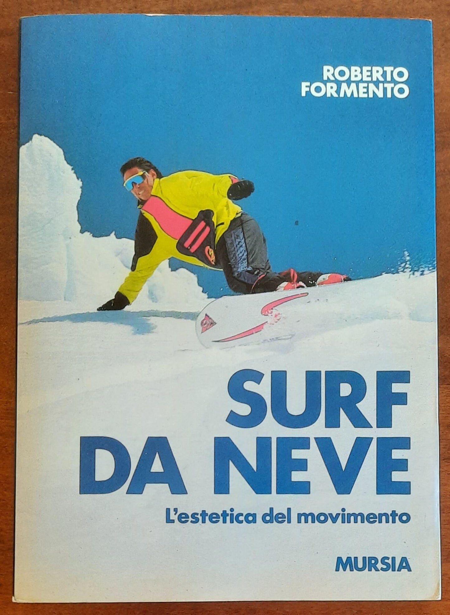 Surf da neve. L'estetica del movimento - Mursia