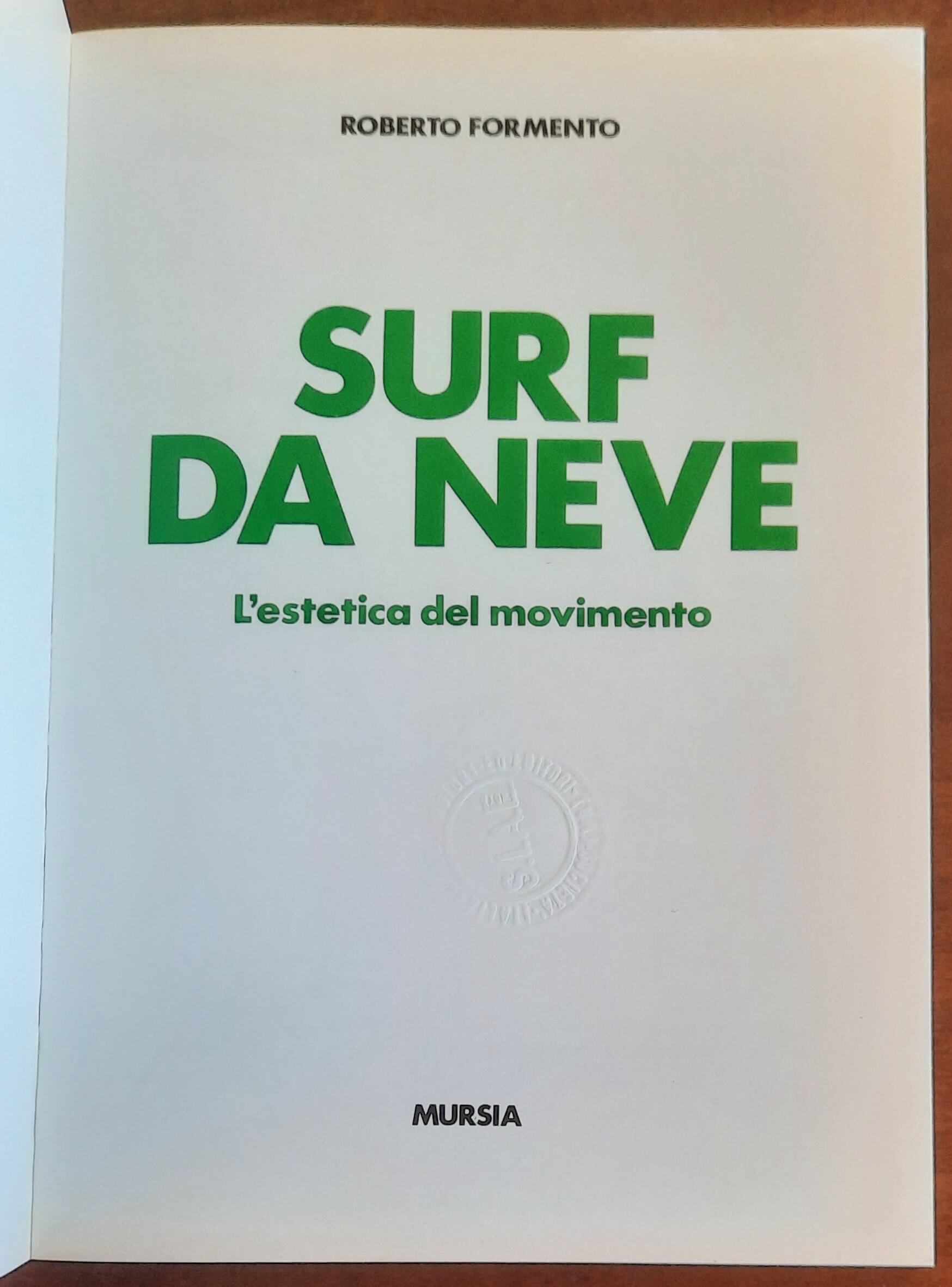 Surf da neve. L'estetica del movimento - Mursia