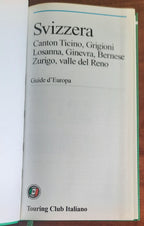 Svizzera. Canton Ticino, Grigioni, Losanna, Ginevra, Bernese, Zurigo, valle del Reno