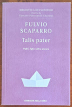 Talis pater. Padri, figli e altro ancora - Fulvio Scaparro - Biblioteca dei genitori