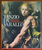 Tanzio da Varallo. Realismo, fervore e contemplazione in un pittore del Seicento