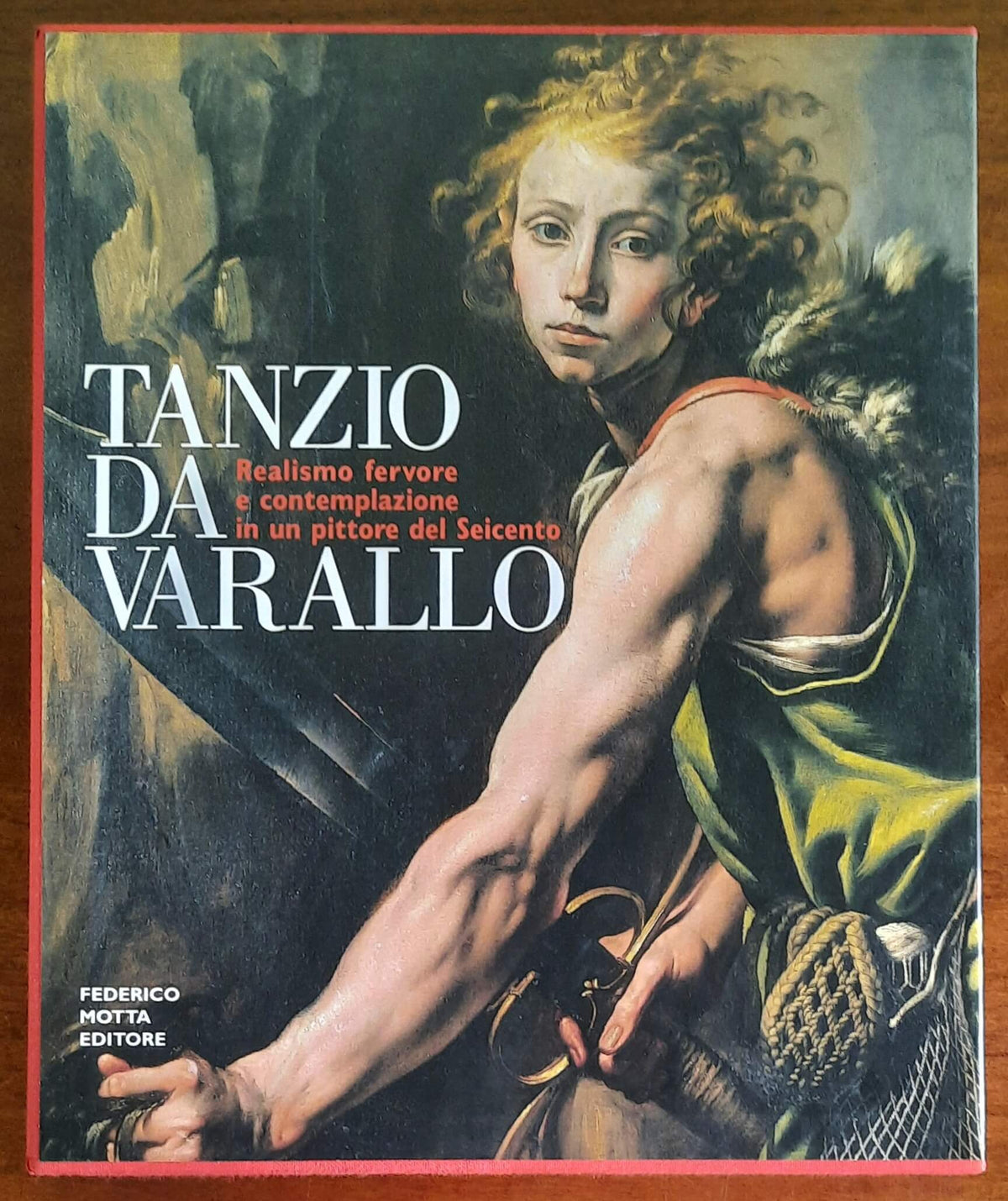 Tanzio da Varallo. Realismo, fervore e contemplazione in un pittore del Seicento