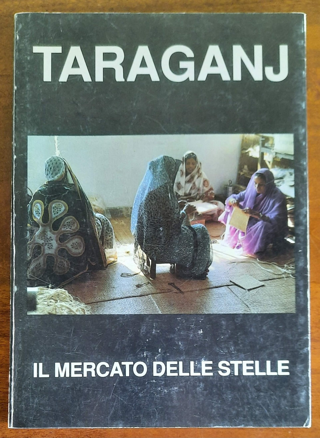 Taraganj. Il mercato delle stelle - Libreria Biellese