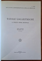 Tavole logaritmiche a cinque cifre decimali - Istituto Idrografico della Marina