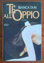 Té all’oppio - di Bianca Tam - 1985