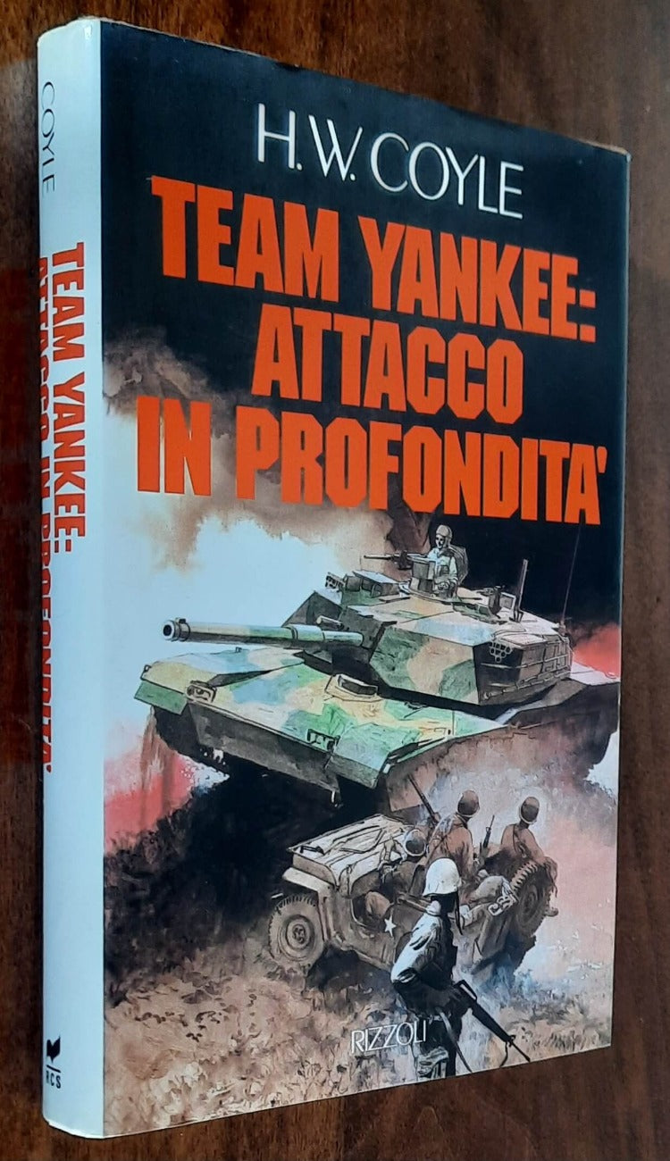 Team yankee: attacco in profondità - di H.w. Coyle - Rizzoli