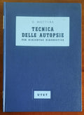 Tecnica delle autopsie per riscontro diagnostico - Giacomo Mottura - UTET