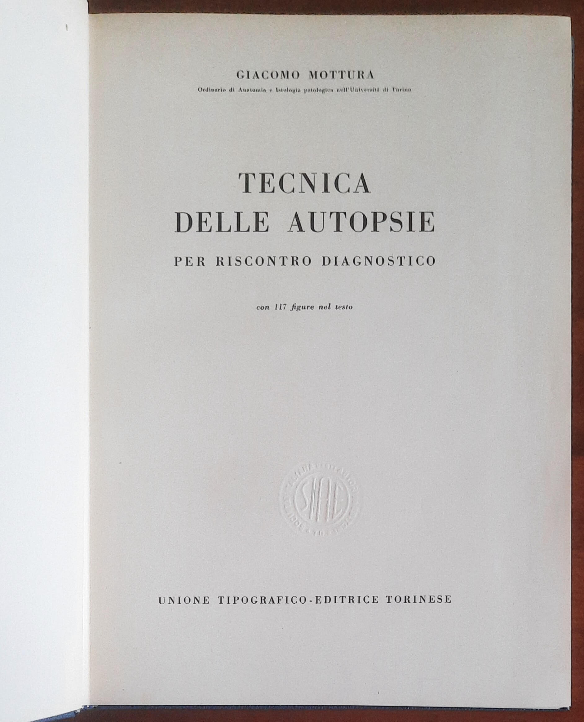 Tecnica delle autopsie per riscontro diagnostico - Giacomo Mottura - UTET