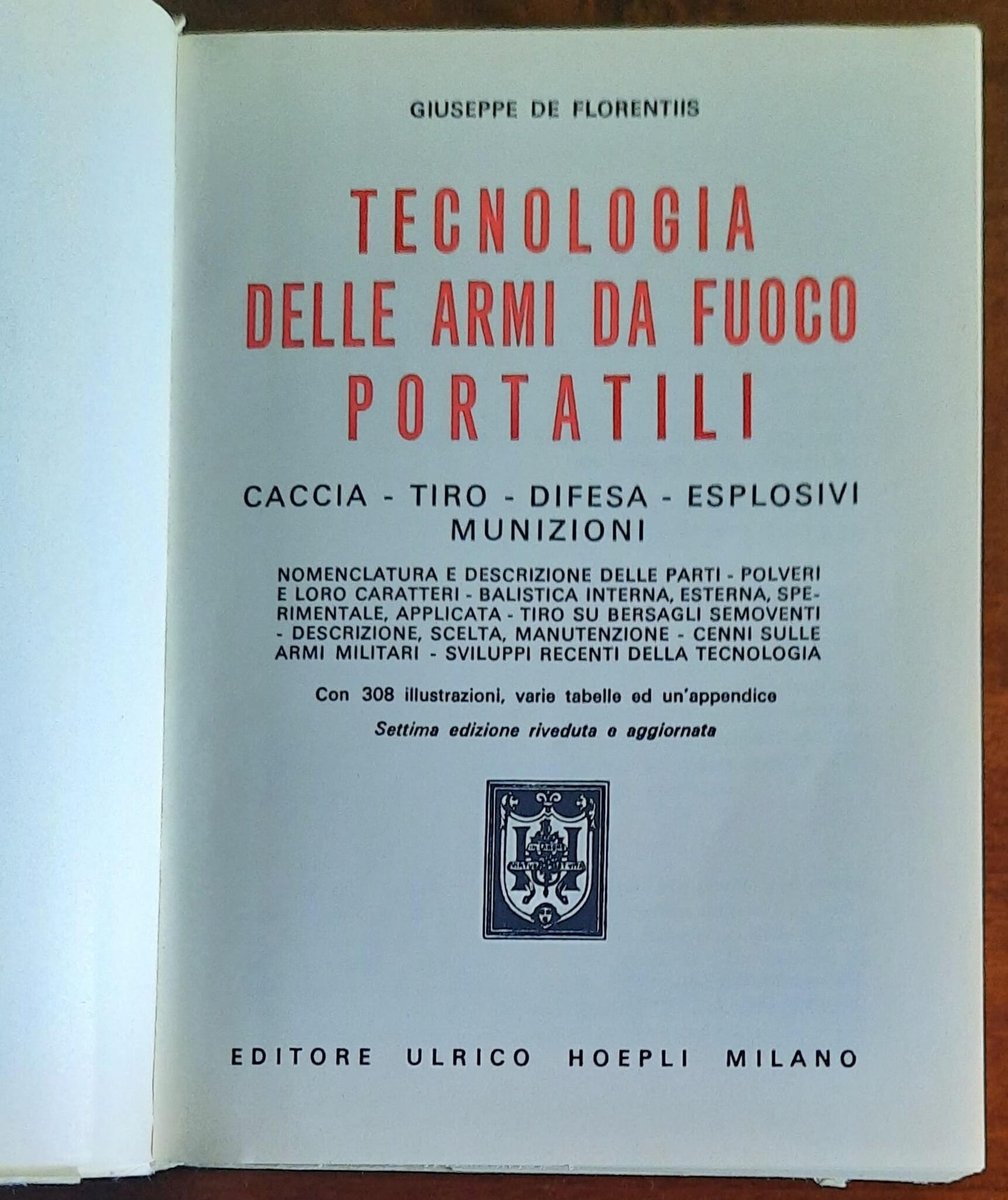 Tecnologia delle armi da fuoco portatili. Caccia - tiro - difesa - esplosivi - munizioni