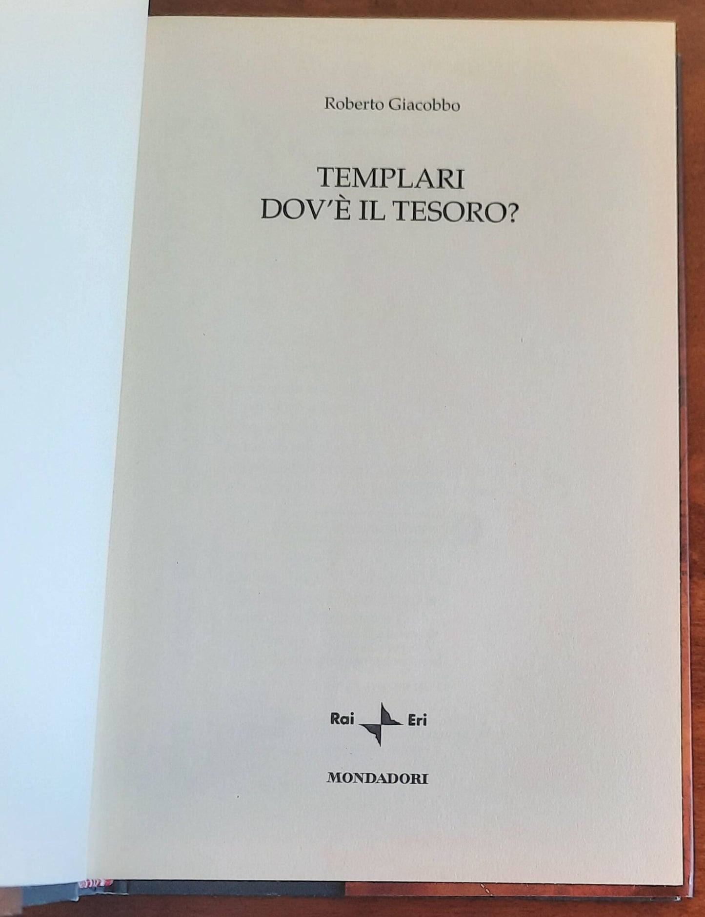 Templari. Dov’è il tesoro - Mondadori - Rai Eri