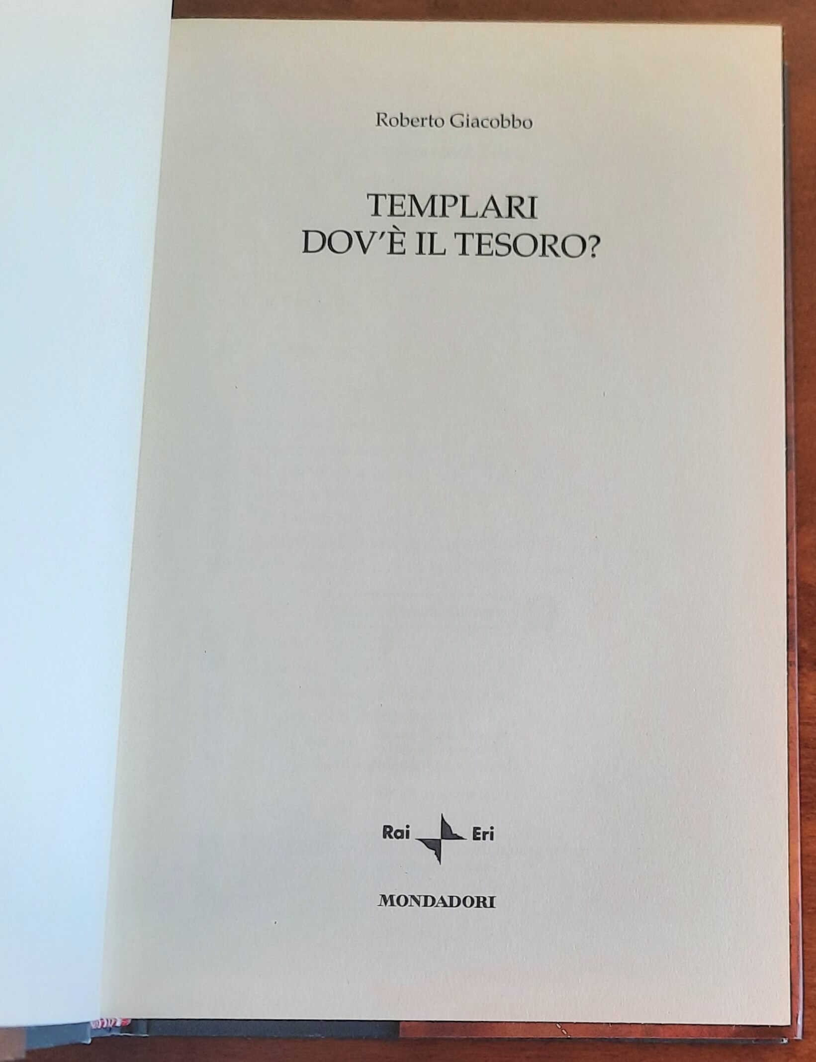Templari. Dov’è il tesoro - Mondadori - Rai Eri