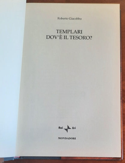 Templari. Dov’è il tesoro - Mondadori - Rai Eri