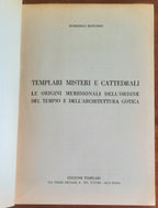 Templari Misteri e Cattedrali. Le origini meridionali dell’Ordine del Tempio e dell’architettura gotica